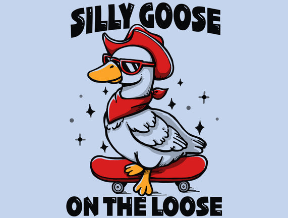 Silly Goose On The Loose
