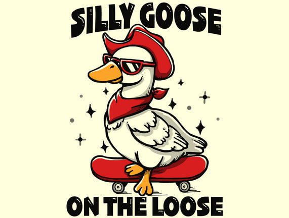 Silly Goose On The Loose