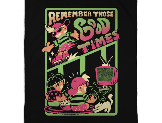 Remember Those Good Times