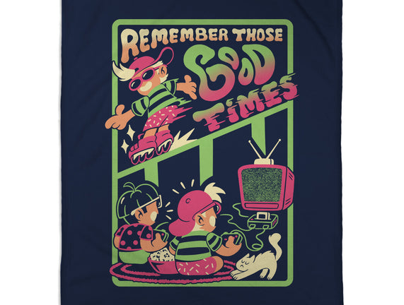 Remember Those Good Times