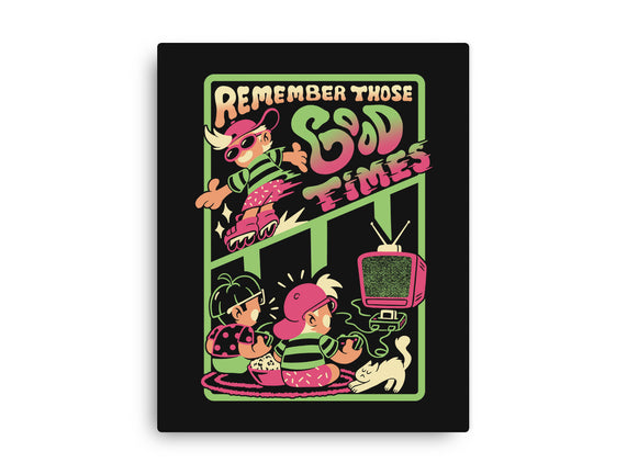 Remember Those Good Times