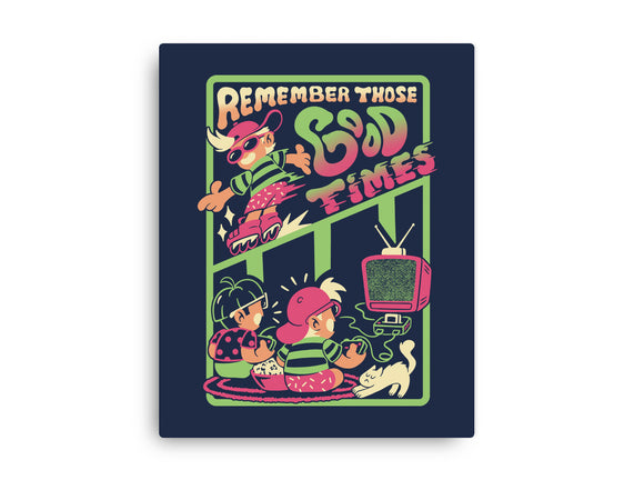 Remember Those Good Times