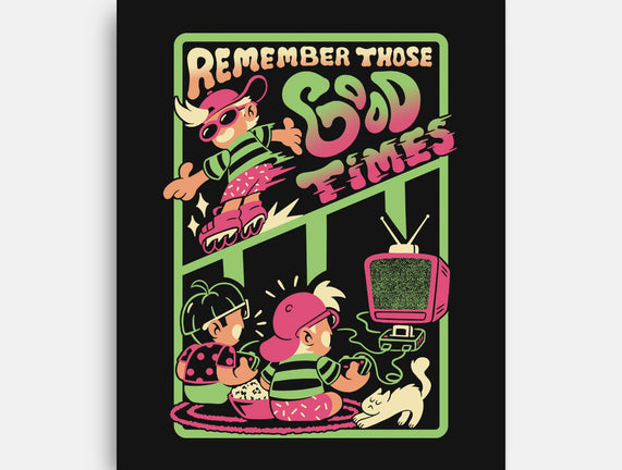 Remember Those Good Times