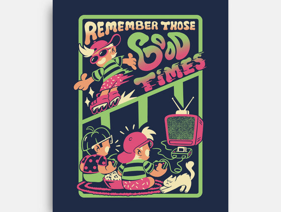Remember Those Good Times