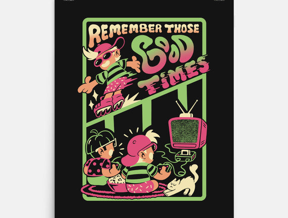 Remember Those Good Times