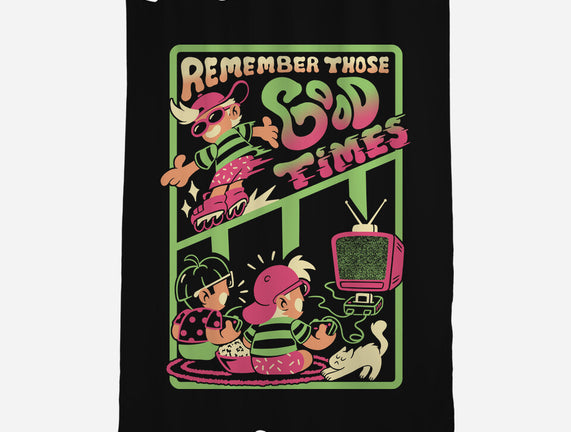 Remember Those Good Times