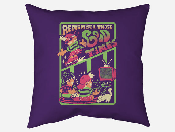 Remember Those Good Times
