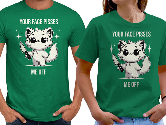 Your Face Pisses Me Off