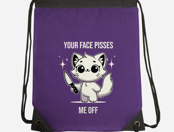 Your Face Pisses Me Off