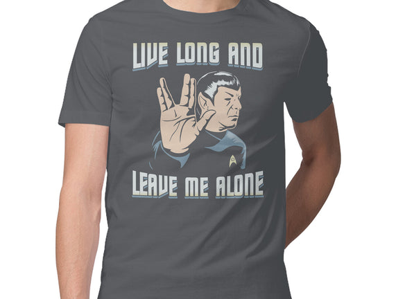 Live Long And Leave Me Alone