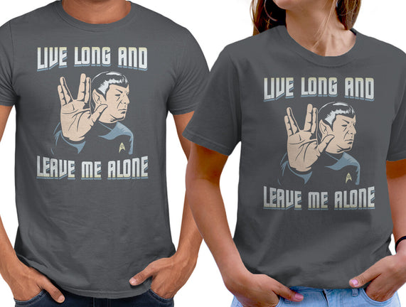 Live Long And Leave Me Alone