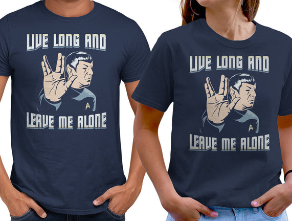 Live Long And Leave Me Alone