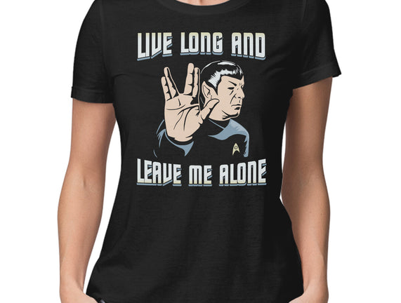 Live Long And Leave Me Alone