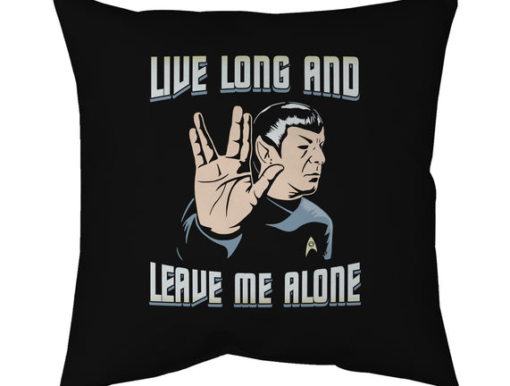 Live Long And Leave Me Alone
