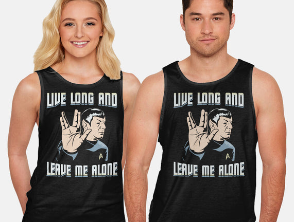 Live Long And Leave Me Alone