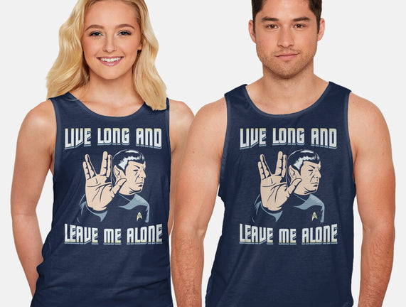 Live Long And Leave Me Alone