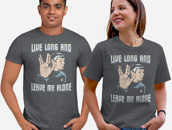 Live Long And Leave Me Alone
