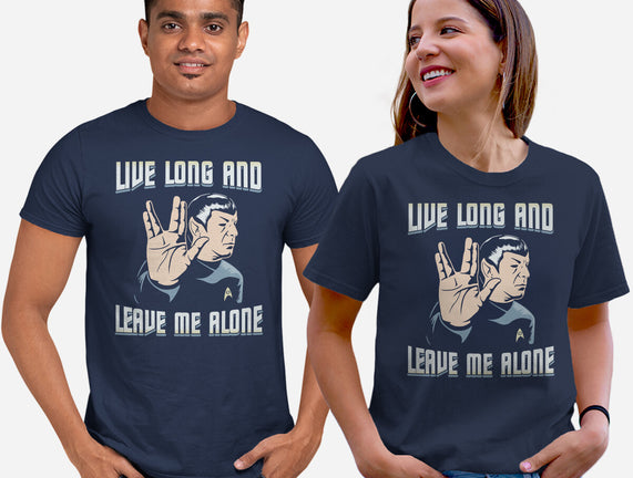 Live Long And Leave Me Alone