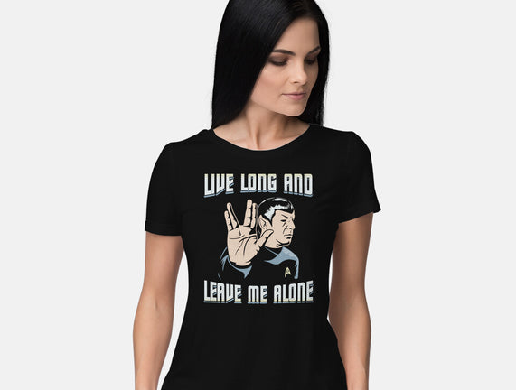 Live Long And Leave Me Alone
