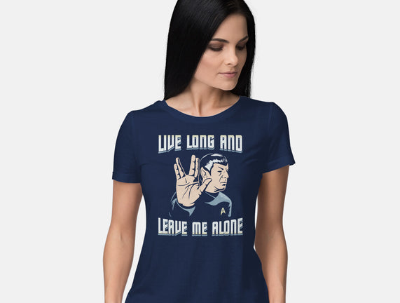 Live Long And Leave Me Alone
