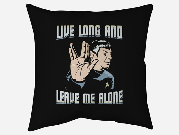 Live Long And Leave Me Alone