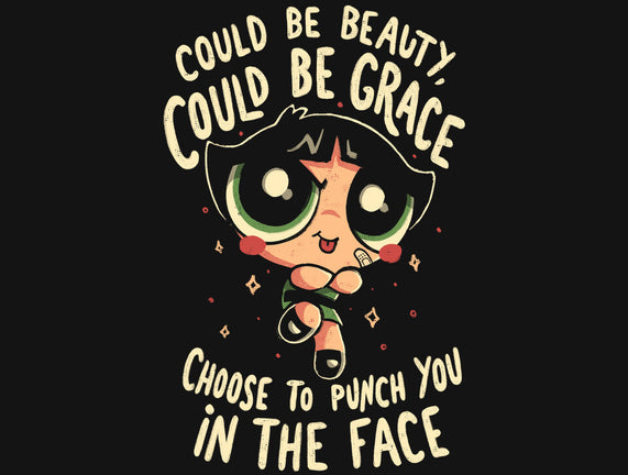 Choose To Punch You In The Face