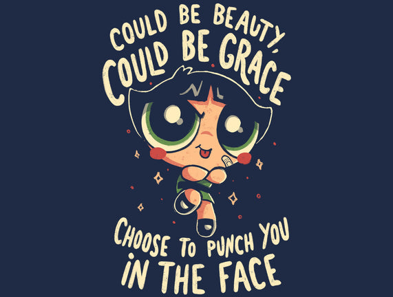Choose To Punch You In The Face
