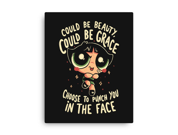 Choose To Punch You In The Face