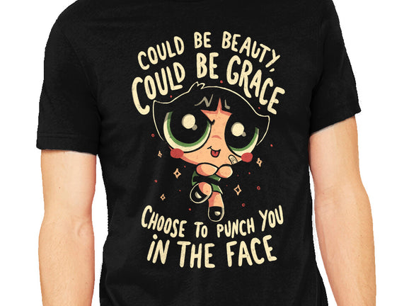 Choose To Punch You In The Face