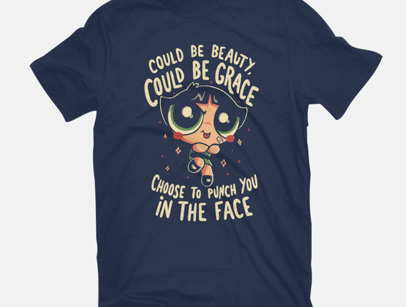 Choose To Punch You In The Face