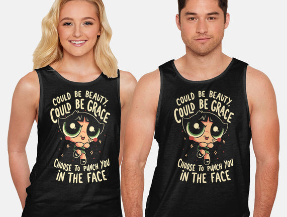 Choose To Punch You In The Face