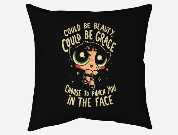 Choose To Punch You In The Face