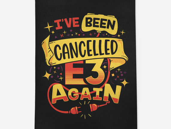 E3 Cancelled
