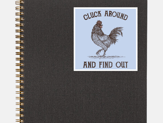 Cluck Around And Find Out