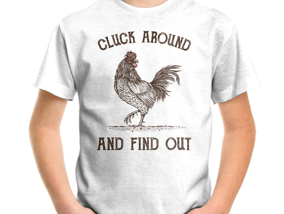 Cluck Around And Find Out