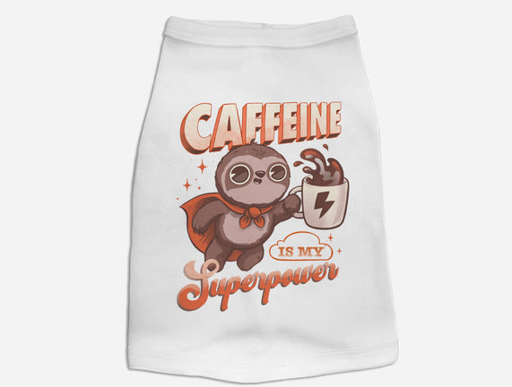 Caffeine Is My Superpower