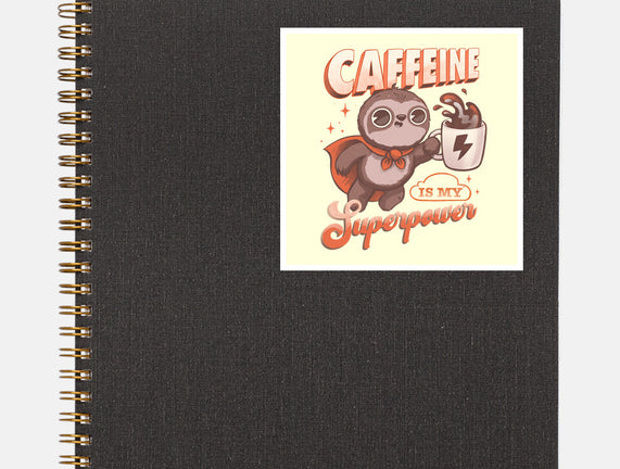 Caffeine Is My Superpower