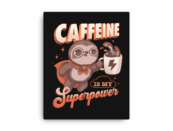 Caffeine Is My Superpower