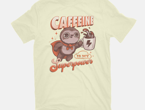 Caffeine Is My Superpower
