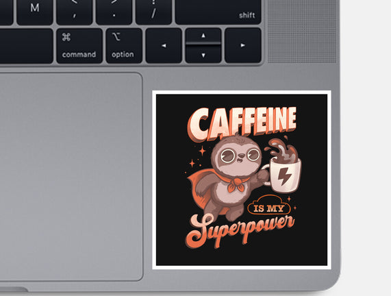 Caffeine Is My Superpower