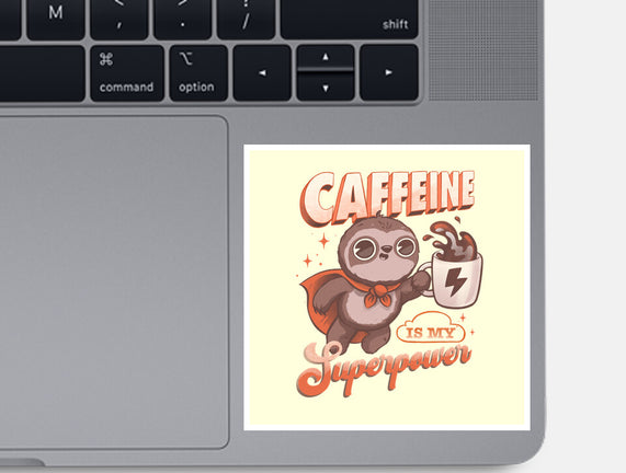 Caffeine Is My Superpower