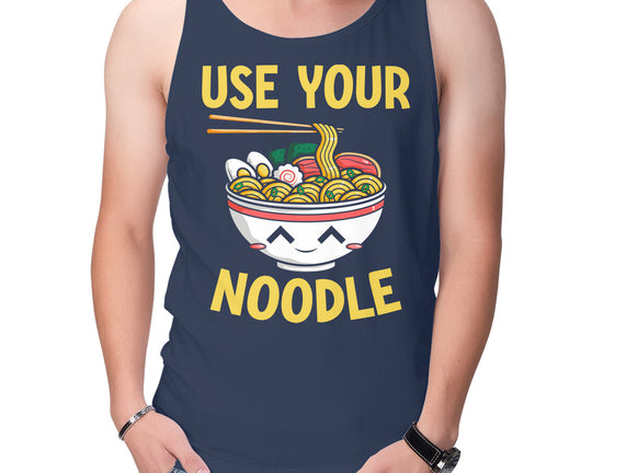 Always Use Your Noodle