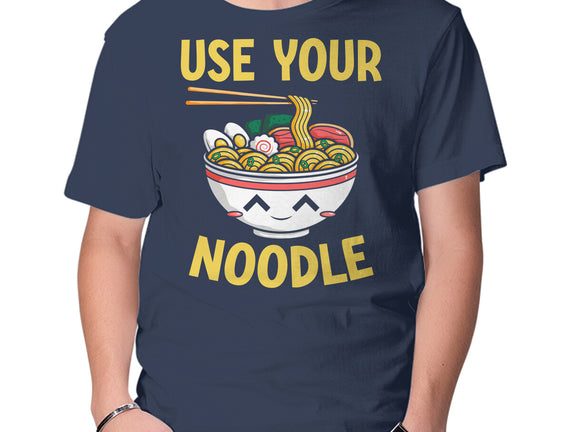 Always Use Your Noodle