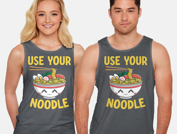Always Use Your Noodle