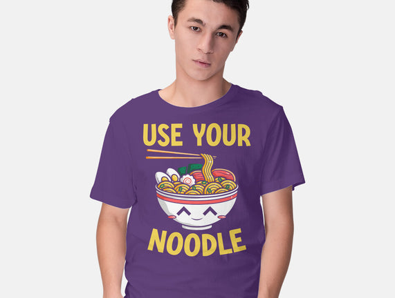 Always Use Your Noodle