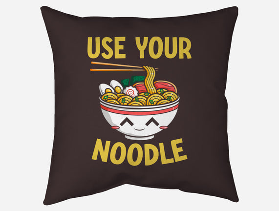 Always Use Your Noodle