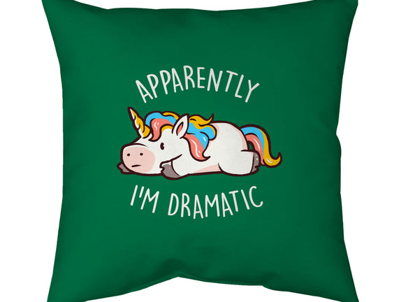 Apparently I'm Dramatic
