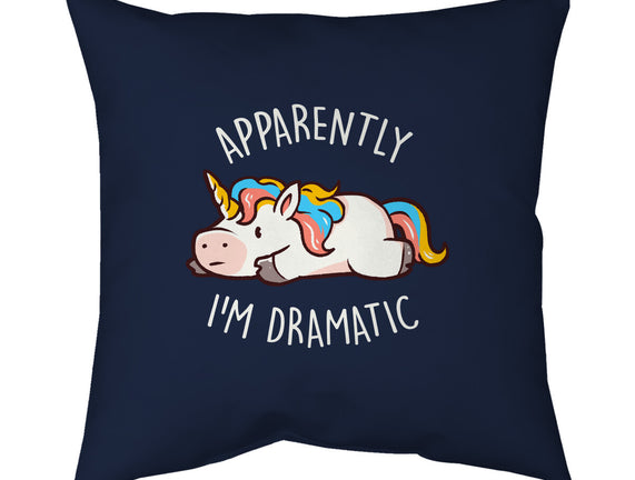 Apparently I'm Dramatic