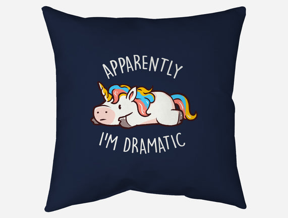 Apparently I'm Dramatic