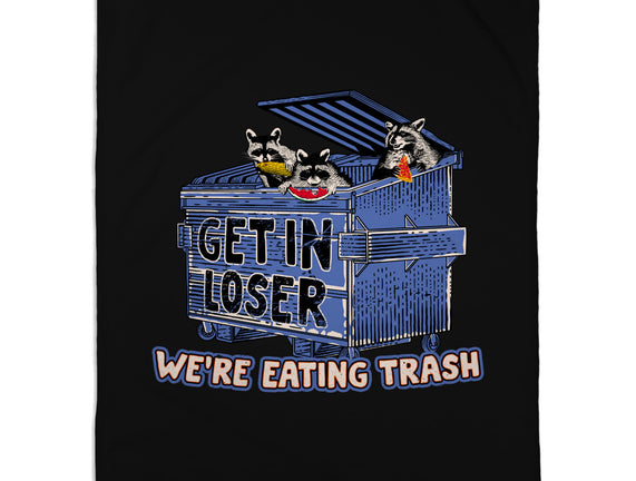 Get In Loser We're Eating Trash